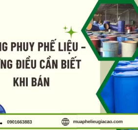 Thùng phuy phế liệu – Những điều cần biết khi bán