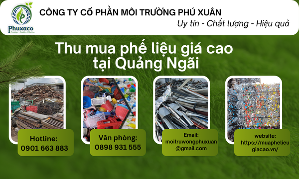 Thu mua phế liệu giá cao tại Quảng Ngãi