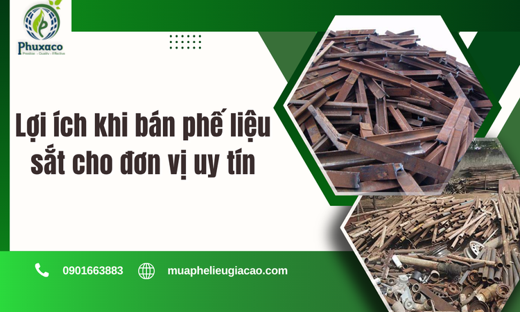 Lợi ích khi bán phế liệu sắt cho đơn vị uy tín