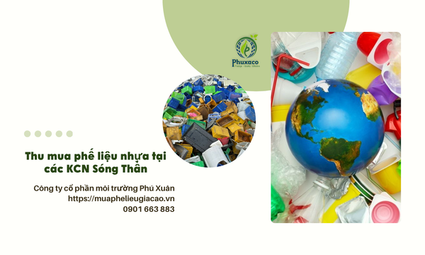 Thu mua phế liệu nhựa tại các KCN Sóng Thần