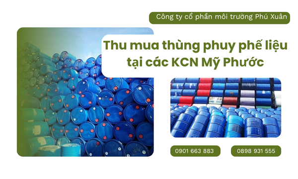 Thu mua thùng phuy phế liệu tại các KCN Mỹ Phước